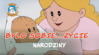 Bylo Sobie Zycie 🌱 Narodziny 👶 [upl. by Eelorac438]