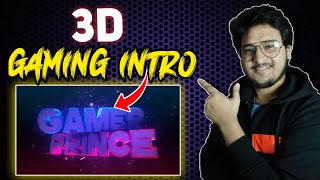 How to Make 3D Gaming Intro 2023  Gaming Intro Kaise Banaye  Make Gaming Channel Intro [upl. by Ellinehc]