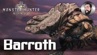 Barroth Hunting Guide  Monster Hunter World [upl. by Wiltshire]