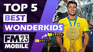 TOP 5 MUSTSIGN WONDERKIDS in Football Manager Mobile 2023 [upl. by Harri588]