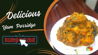 How to prepare Delicious Yam porridge 😍🤤 [upl. by Ahcropal]