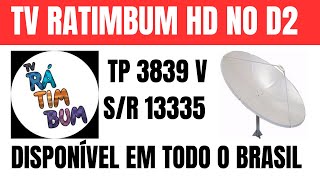 TV RATIMBUM HD AGORA NO STARONE D2 TP 3839 V SR 13335 ÓTIMA POTÊNCIA DE SINAL [upl. by Fablan723]