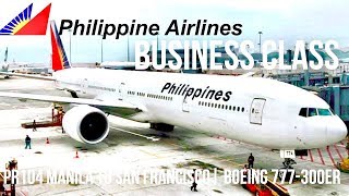 PHILIPPINE AIRLINES BUSINESS CLASS BOEING 777300ER  MANILA TO SAN FRANCISCO [upl. by Yran]