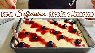 TORTA SOFFICISSIMA RICOTTA E AMARENE ricetta facile e veloce 🍒Cake with ricotta and black cherries [upl. by Brynna]