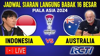 🔴LIVE RCTI MALAM HARI  INI JADWAL TIMNAS INDONESIA VS AUSTRALIA BABAK 16 BESAR PIALA ASIA 2024 [upl. by Nonnair349]