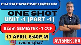 Entrepreneurship  Unit 1 Part 1One shot Bcom Semester 1 CCF  Calcutta University [upl. by Romeyn]