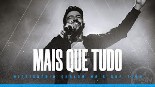 Mais que tudo  Missionário Shalom DVD Mais que tudo [upl. by Douglas]