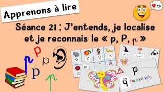 Le son p  la lettre p  Apprendre à lire  S21  Jentends je localise je reconnais le p [upl. by Wiseman918]