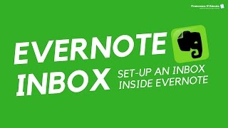 EVERNOTE INBOX Setup an inbox inside Evernote [upl. by Nivled]