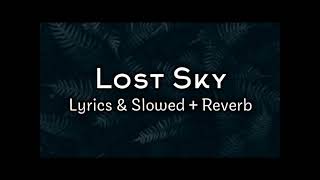 Lost sky  Lyrics amp slowed  Reverb  La  no copyright music [upl. by Chip]