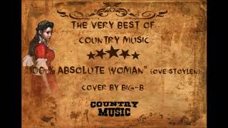 quotAbsolute 100 Womanquot Original Ove Støylen Cover by the Norwegian Country Singer BigB [upl. by Placida]