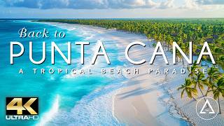 PUNTA CANA IN 4K DRONE FOOTAGE ULTRA HD  Dominican Republic Paradise Beach Landscapes UHD [upl. by Kristopher559]