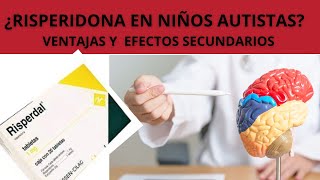 RISPERIDONA EN NIÑOS AUTISTAS VENTAJAS Y EFECTOS SECUNDARIOS [upl. by Jamima110]