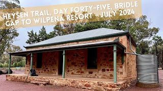 Heysen Trail Day Forty Five Bridle Gap to Wilpena Resort  July 2024 [upl. by Sevy787]