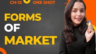 Ch12  Forms of Market  Class11  Microeconomics  ONE SHOT  Study Pro [upl. by Annawad510]