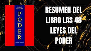 RESUMEN DEL LIBRO LAS 48 LEYES DEL PODER DE ROBERT GREENE [upl. by Nonnarb]