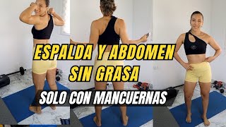 ESPALDA Y ABDOMEN SIN GRASASOLO CON MANCUERNAS [upl. by Neyud]