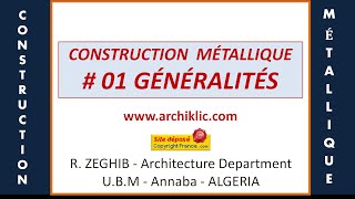 01 Construction métallique  Généralités [upl. by O'Donovan624]