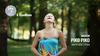 ODDECH PIKO PIKO Marta Gierczyńska [upl. by Dielu]