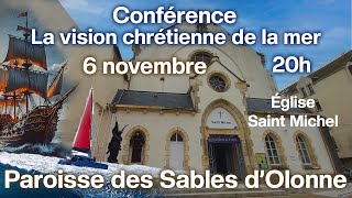 Conférence en direct sur la vision chrétienne sur la mer le 611 à 20h Paroisse des Sables dOlonne [upl. by Gunilla]