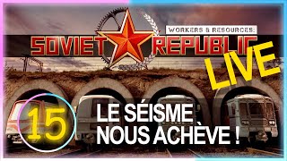 FR15 Le séisme nous achève  Mode réaliste HARD  Workers amp Resources Soviet Republic [upl. by Garling736]