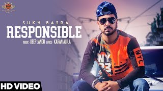 Responsible  SUKH BASRA Official Video KARAN AUJLA  DEEP JANDU [upl. by Clements43]