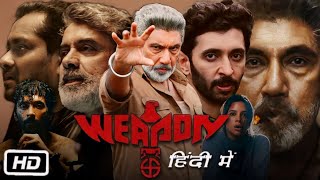 Weapon Full Movie in Hindi Explanation  Sathyaraj  Vasanth Ravi  Tanya Hope [upl. by Ailyn]