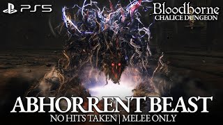 Abhorrent Beast Boss Fight No Damage Bloodborne [upl. by Dorice]