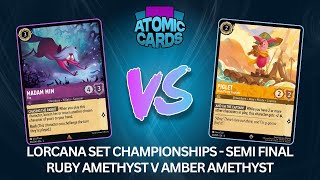 Lorcana Shimmering Skies Set Championships Semi Final  RubyAmethyst vs AmberAmethyst [upl. by Adranoel188]