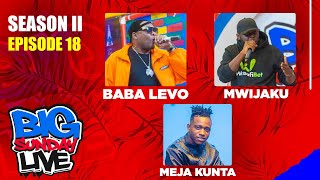 BIG SUNDAY LIVE WITH BABA LEVO  MWIJAKU  MEJA KUNTA  S02EP18 [upl. by Kolk]