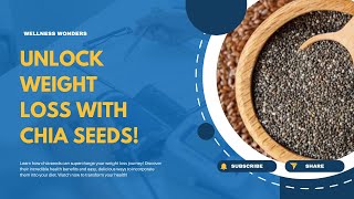 Unlock Weight Loss with Chia Seeds [upl. by Forsyth]