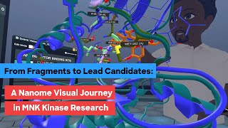 From Fragments to Lead CandidatesA Nanome Visual Journey in MNK Kinase Research [upl. by Llerrit48]