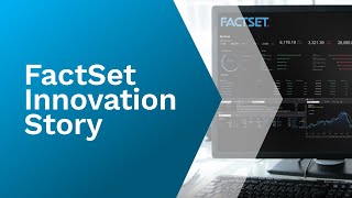 FactSet Innovation Story [upl. by Nerhtak470]