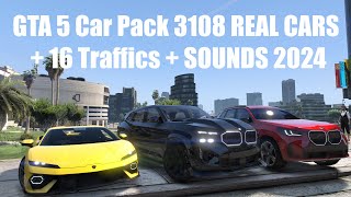 GTA TOP Car Pack 3108 REAL CARS💯  16 Traffics  SOUNDS 💥 2024 Final [upl. by Jardena517]