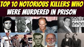 Top 10 Notorious Killers Who Were Murdered In Prison  Creepshow [upl. by Corrie]