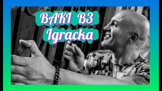 BAKI B3  IGRACKA  AUDIO OFFICIAL [upl. by Neelyhtak]