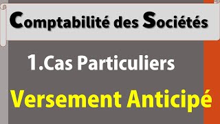 Comptabilité des Sociétés S4 Cas Versement Anticipé [upl. by Aliuqa]