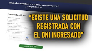 SUBSIDIO DE GAS Y ENERGÍA quotexiste una solicitud registrada con el DNI ingresadoquot ¿Qué hago [upl. by Norrabal845]