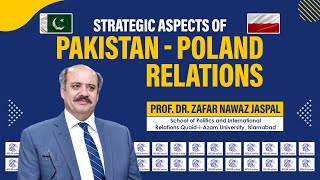 Strategic Aspects of Pakistan  Poland Relations  Prof Dr Zafar Nawaz Jaspal [upl. by Nacnud]