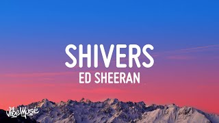 Ed Sheeran  Shivers Lyrics [upl. by Nelav]