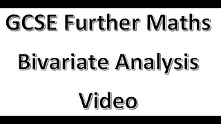 GCSE Further Maths Bivariate Analysis Video [upl. by Haelak]