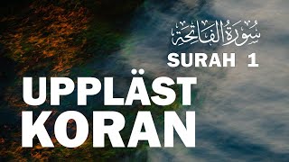 Uppläst Koran på arabiska amp svenska kapitel 1 alFatiha koranenpåsvenska islamse [upl. by Alletsyrc171]