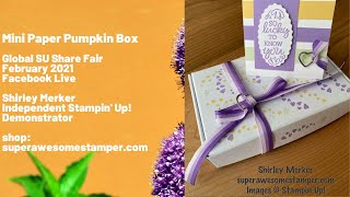 Mini Paper Pumpkin Gift Box with Oval Occasions stamp set and Double Oval Punch Facebook Live [upl. by Ahsinat]