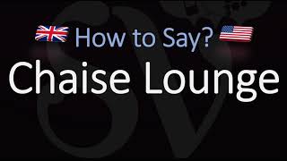 How to Pronounce Chaise Lounge CORRECTLY Meaning  English amp French Pronunciation Chaise Longue [upl. by Cohn]