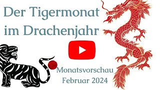 Monatsvorschau für die Chinesischen Tierzeichen für Februar 2024 [upl. by Enehpets]