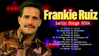 The Best Latin Songs Playlist of Frankie Ruiz  Greatest Hits Of Full Album [upl. by Ahsilif93]