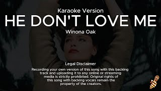 Winona Oak  He Dont Love Me Karaoke Version [upl. by Kannan560]