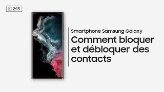 How to Comment bloquer et débloquer tes contacts sur ton smartphone Samsung Galaxy   Samsung [upl. by Goulder]