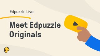 Edpuzzle LIVE Meet Edpuzzle Originals [upl. by Platon482]