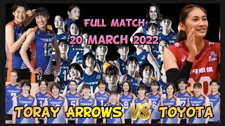 Full Match 20 March 22 Toray Arrows VS Toyota 東レアローズ VS トヨタ車体クインシー [upl. by Randene]